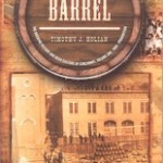 Over the Barrel: The Brewing History and Beer Culture of Cincinnati, Volume 1, 1800-Prohibition