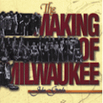 The Making of Milwaukee