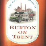 The Story of Brewing in Burton on Trent