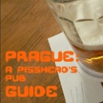 Prague: A Pisshead’s Pub Guide