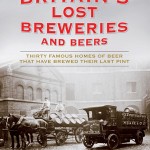 Britain’s Lost Breweries and Beer