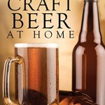 Making Craft Beer at Home and Craft Beer for the Homebrewer