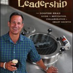 Off-centered Leadership:  The Dogfish Head Guide to Motivation, Collaboration and Smart Growth