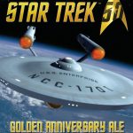 Shmaltz Launches Star Trek Golden Anniversary Ale: Voyage To The Northeast Quadrant