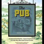 The Pub: A Cultural Institution – from Country Inns to Craft Beer Bars and Corner Locals