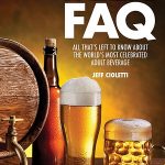 Beer FAQ: All That’s Left To Know About The World’s Most Celebrated Adult Beverage