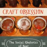 Craft Obsession: The Social Rhetorics of Beer
